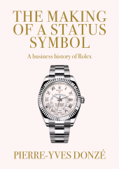 E-book, The making of a status symbol : A business history of Rolex, Manchester University Press