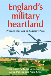E-book, England's military heartland : Preparing for war on Salisbury Plain, Manchester University Press