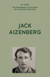 E-book, My Voice: Jack Aizenberg : From hell to paradise, Manchester University Press