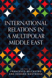 eBook, International Relations in a multipolar Middle East, Manchester University Press