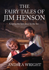E-book, The Fairy Tales of Jim Henson : Keeping the best place by the fire, Manchester University Press