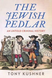 E-book, The Jewish pedlar : An untold criminal history, Manchester University Press