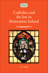 E-book, Catholics and the law in Restoration Ireland, Manchester University Press
