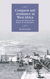 E-book, Conquest and resistance in West Africa : The Jeandet Affair and the illusion of colonial justice, Manchester University Press