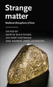 E-book, Strange matter : Medieval disruptions of time, Manchester University Press