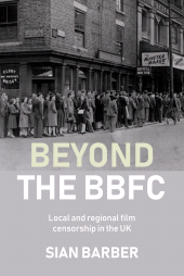 E-book, Beyond the BBFC : Local and regional film censorship in the UK, Manchester University Press