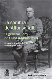 E-book, La sombra de Alfonso XIII : el general Saro, de Cuba a Alhucemas, Marcial Pons Ediciones de Historia