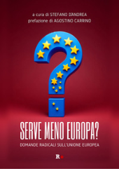 E-book, Serve meno Europa? : domande radicali sull'Unione europea, Rogas edizioni