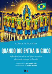 E-book, Quando Dio entra in gioco : riflessioni su calcio, religione(i) e società di un antropologo in Brasile, Rogas edizioni