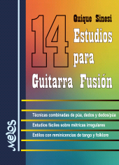 m, 14 estudios para guitarra fusión : Técnicas combinadas de púa, dedos y dedos/púa, Estudios fáciles sobre métricas irregulares, Estilos con reminicencias de tango y folklore, Melos Ediciones Musicales