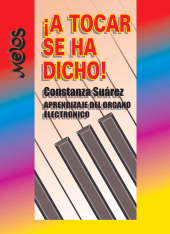 E-book, A tocar se ha dicho : Aprendizaje del organo electrónico, Melos Ediciones Musicales