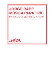 E-book, Jorge Rapp. Música para trío : Para flauta, clarinete y piano, Melos Ediciones Musicales