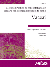 m, Vaccai : Método práctico de canto italiano de cámara con acompañamiento de piano. Mezzo-soprano o Barítono, Melos Ediciones Musicales