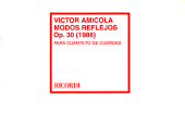 E-book, Modos Reflejos, Op. 30 (1986). Víctor Amícola : Para cuarteto de cuerdas, Melos Ediciones Musicales