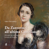 E-book, Da Zanvettori all'ultima castellana : gli anni che cambiarono la storia di Gradara, 