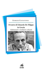 E-book, Il teatro di Eduardo De Filippo in Grecia : adattamenti e mediatori culturali, 