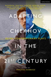 E-book, Adapting Chekhov in the 21st Century : Seven Contemporary Plays, Methuen Drama