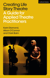 E-book, Creating Life Story Theatre : A Guide for Applied Theatre Practitioners, Methuen Drama