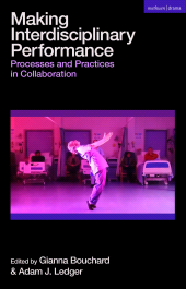 E-book, Making Interdisciplinary Performance : Processes and Practices in Collaboration, Methuen Drama