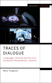 E-book, Traces of Dialogue : Language, Identity and Form in European Postdramatic Theatre, Methuen Drama