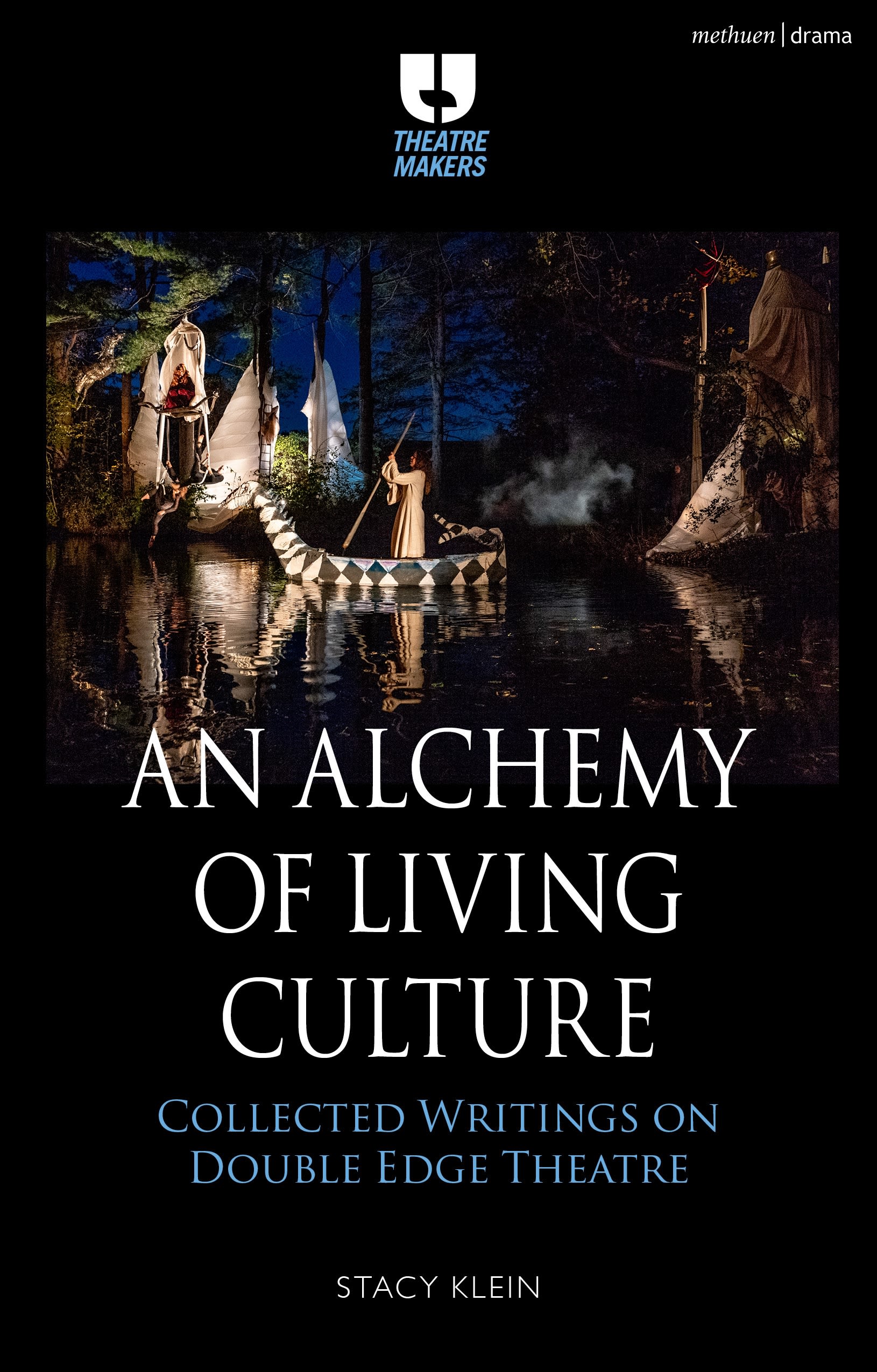 eBook, An Alchemy of Living Culture : Collected Writings on Double Edge Theatre, Methuen Drama