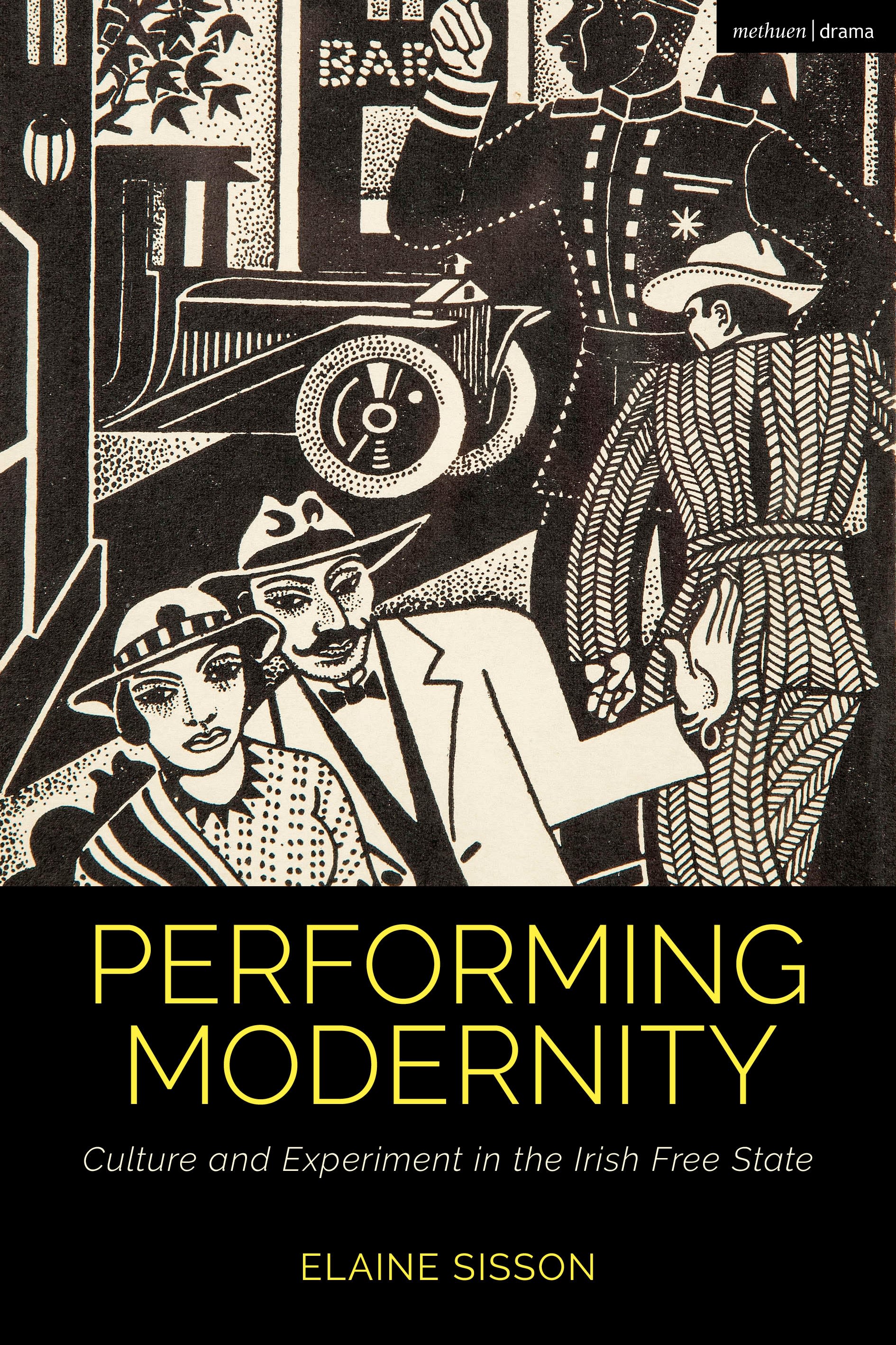 eBook, Performing Modernity : Culture and Experiment in the Irish Free State, Methuen Drama
