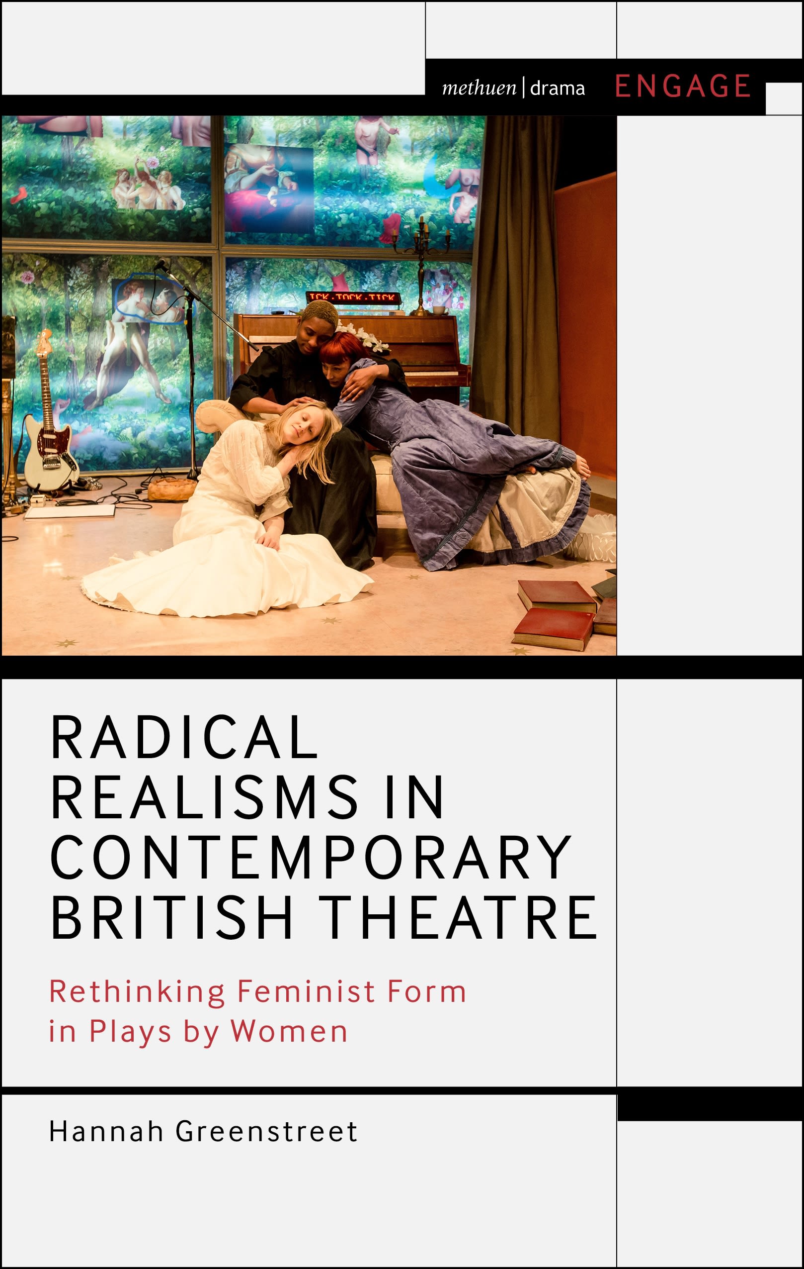eBook, Radical Realisms in Contemporary British Theatre : Rethinking Feminist Form in Plays by Women, Methuen Drama