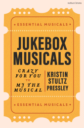eBook, Jukebox Musicals : Crazy for You to MJ the Musical, Methuen Drama