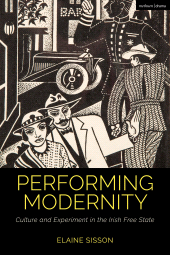 E-book, Performing Modernity : Culture and Experiment in the Irish Free State, Methuen Drama