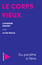 eBook, Le corps vieux : Du paraître à l'être, Éditions Michalon