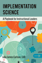 E-book, Implementation Science : A Playbook for Instructional Leaders, Gorham