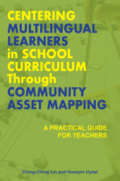 E-book, Centering Multilingual Learners in School Curriculum through Community Asset Mapping : A Practical Guide for Teachers, Gorham