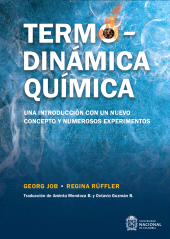 E-book, Termodinámica química : Una introducción con un nuevo concepto y  numerosos experimentos, Universidad Nacional de Colombia
