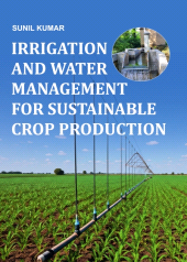 E-book, Irrigation and Water Management for Sustainable Crop Production, New India Publishing Agency