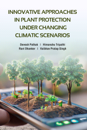 E-book, Innovative Approaches in Plant Protection under Changing Climatic Scenarios, New India Publishing Agency