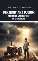 E-book, Pandemic and Plough: Resilience and Recovery in Agriculture, New India Publishing Agency