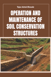 E-book, Operation and Maintenance of Soil Conservation Structures, New India Publishing Agency
