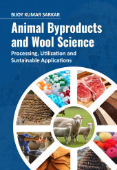 eBook, Animal Byproducts and Wool Science: Processing, Utilization, and Sustainable Applications, New India Publishing Agency