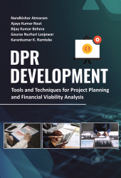E-book, DPR Development: Tools and Techniques for Project Planning and Financial Viability Analysis, New India Publishing Agency