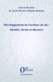 E-book, Développement de l'écriture de soi : identité, forme et discours, Orizons