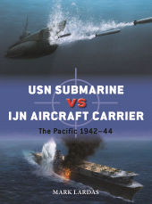 E-book, USN Submarine vs IJN Aircraft Carrier : The Pacific 1942-44, Osprey Publishing