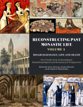 E-book, Reconstructing Past Monastic Life: Volume 1: Bioarchaeology, Life and Death : New Trends from Archaeological, Bioanthropological and Documentary Perspectives, Oxbow Books