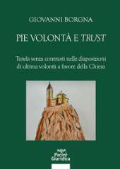 eBook, Pie volontà e "trust" : tutela senza contrasti nelle disposizioni di ultima volontà a favore della Chiesa, Pacini