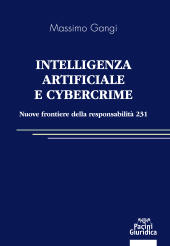 E-book, Intelligenza artificiale e cybercrime : nuove frontiere della responsabilità 231, Pacini giuridica