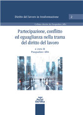 E-book, Partecipazione, conflitto ed eguaglianza nella trama del diritto del lavoro : atti del Convegno, Pisa, 10-11 aprile 2025, Pacini Editore