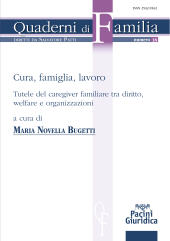 E-book, Cura, famiglia, lavoro : tutele del caregiver familiare tra diritto, welfare e organizzazioni, Pacini Editore