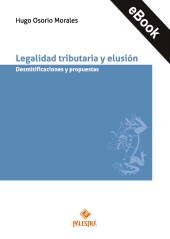 E-book, Legalidad tributaria y elusión : Desmitificaciones y propuestas, Palestra Editores