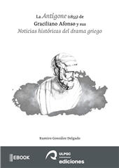 E-book, La Antígone (1855) de Graciliano Afonso y sus Noticias históricas del drama griego, Universidad de Las Palmas de Gran Canaria, Servicio de Publicaciones