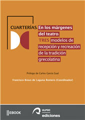 E-book, Cuarterías : en los márgenes del teatro : tres modelos de recepción y recreación de la tradición grecolatina en la escena actual, Universidad de Las Palmas de Gran Canaria, Servicio de Publicaciones