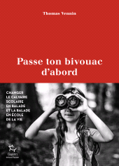 E-book, Passe ton bivouac d'abord - Changer le calvaire scolaire en balade et la balade en école de la vie, Paulsen